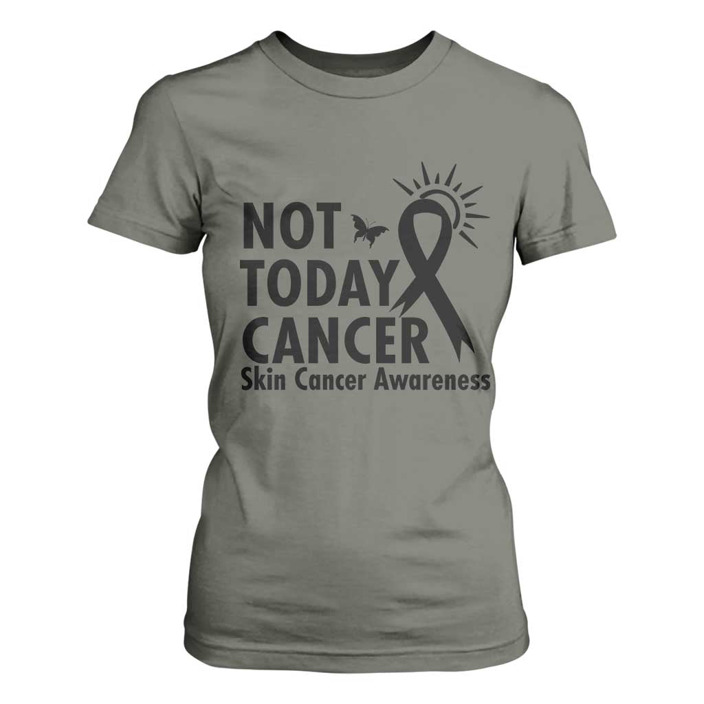 Melanoma Support Skin Cancer Warrior T Shirt For Women Not Today Cancer