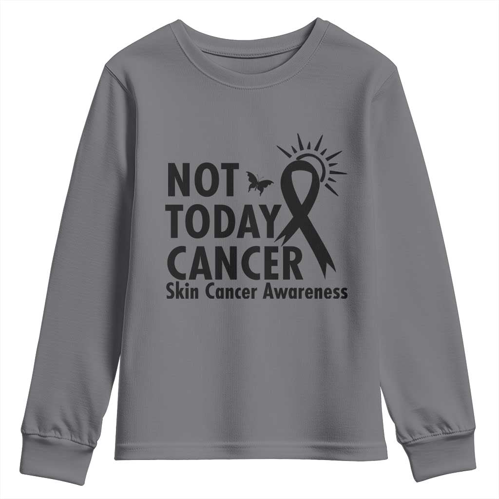 Melanoma Support Skin Cancer Warrior Youth Sweatshirt Not Today Cancer
