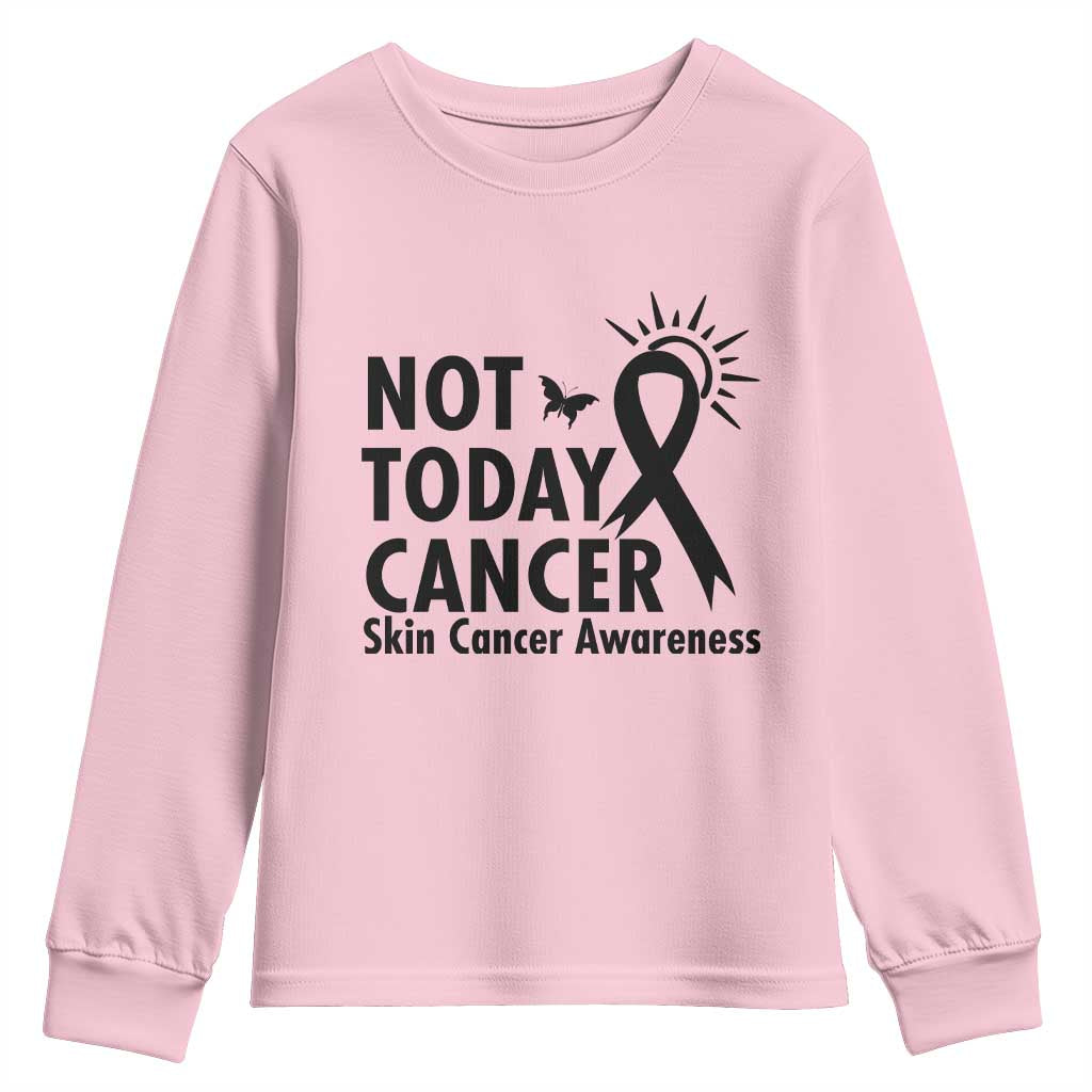 Melanoma Support Skin Cancer Warrior Youth Sweatshirt Not Today Cancer