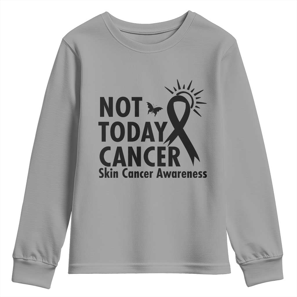 Melanoma Support Skin Cancer Warrior Youth Sweatshirt Not Today Cancer