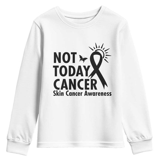 Melanoma Support Skin Cancer Warrior Youth Sweatshirt Not Today Cancer