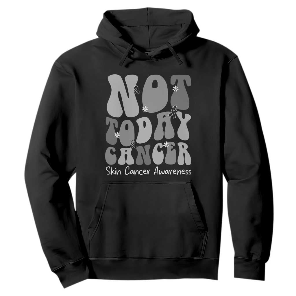 Not Today Melanoma Warrior Skeleton Cancer Fighter Hoodie