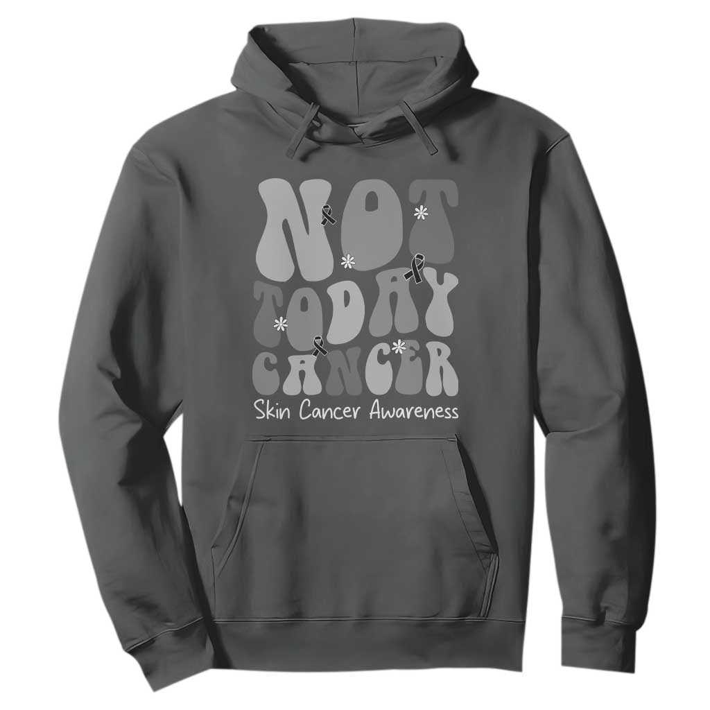 Not Today Melanoma Warrior Skeleton Cancer Fighter Hoodie
