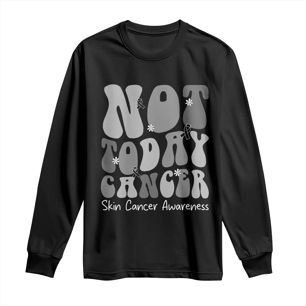 Not Today Melanoma Warrior Skeleton Cancer Fighter Long Sleeve Shirt