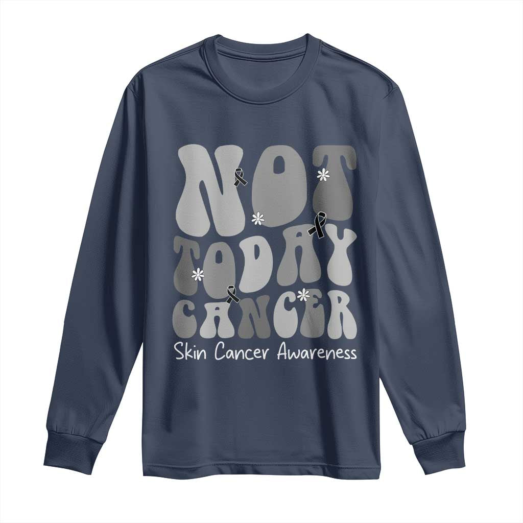 Not Today Melanoma Warrior Skeleton Cancer Fighter Long Sleeve Shirt