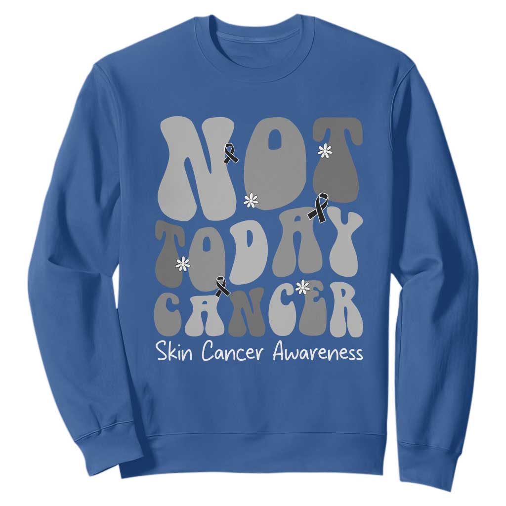 Not Today Melanoma Warrior Skeleton Cancer Fighter Sweatshirt