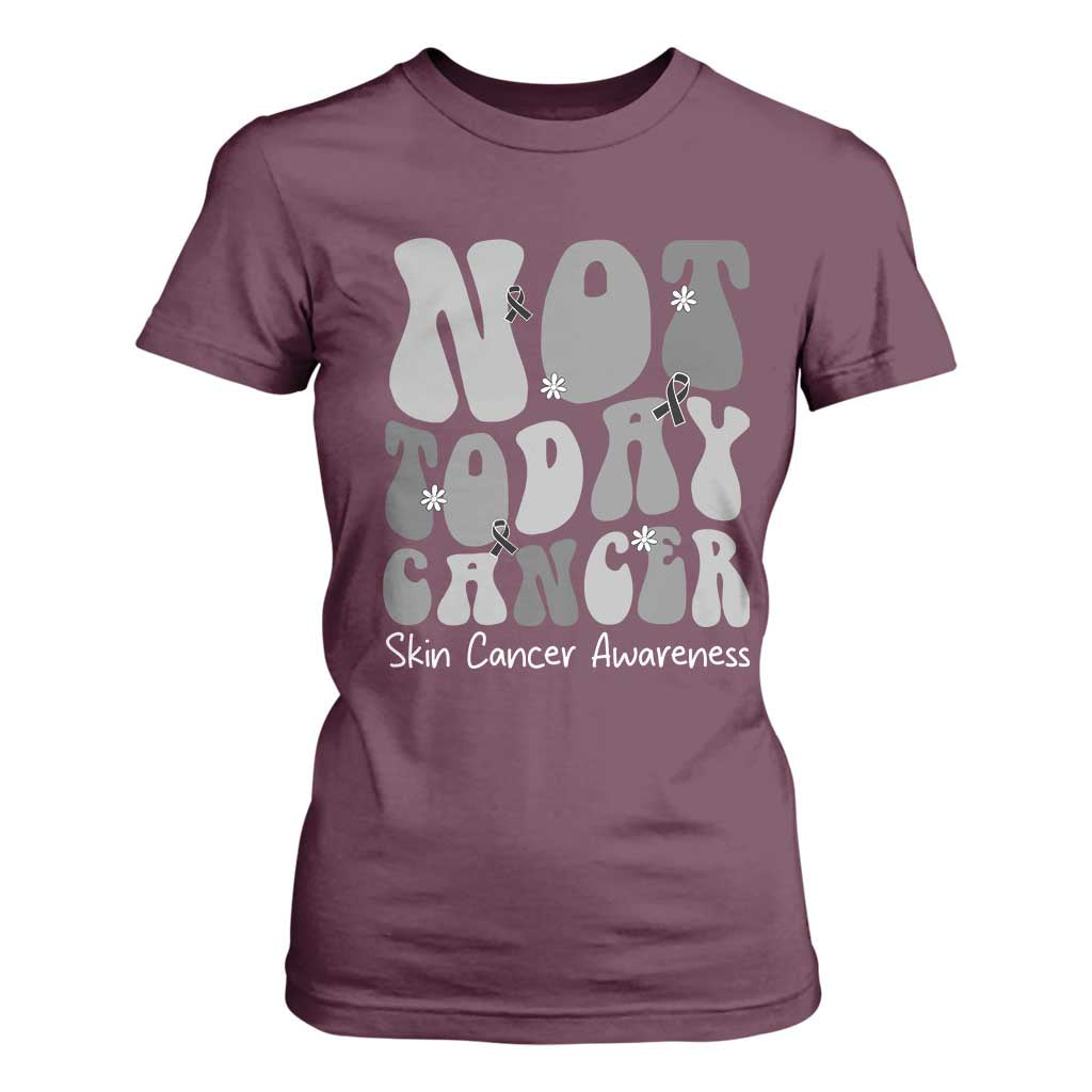 Not Today Melanoma Warrior Skeleton Cancer Fighter T Shirt For Women