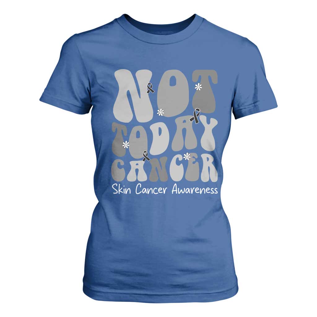 Not Today Melanoma Warrior Skeleton Cancer Fighter T Shirt For Women