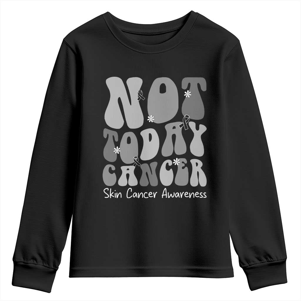 Not Today Melanoma Warrior Skeleton Cancer Fighter Youth Sweatshirt