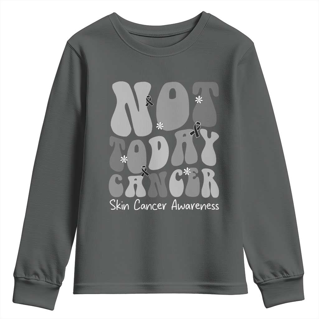 Not Today Melanoma Warrior Skeleton Cancer Fighter Youth Sweatshirt