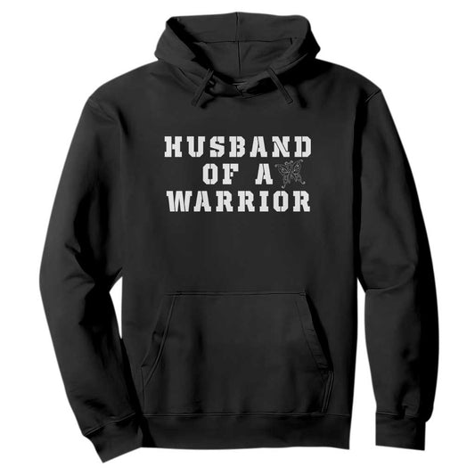 Husband Of A Warrior Hoodie Melanoma Wife Support