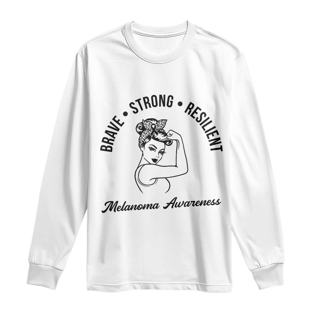 Melanoma Support Strong Woman Long Sleeve Shirt Brave Strong Resilient Warrior