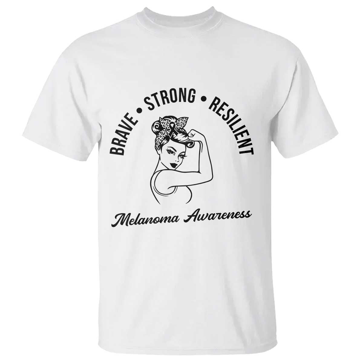 Melanoma Support Strong Woman T Shirt Brave Strong Resilient Warrior