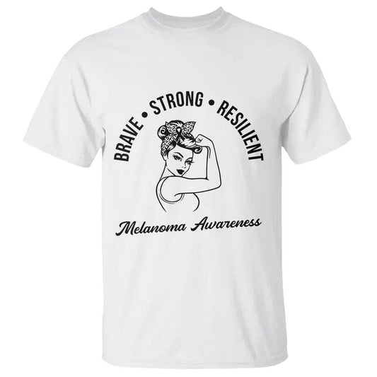 Melanoma Support Strong Woman T Shirt Brave Strong Resilient Warrior