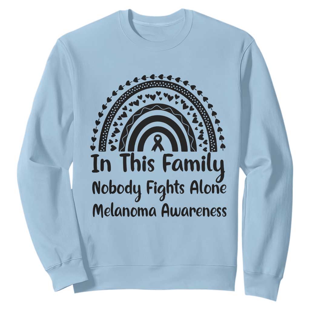 In This Family Nobody Fights Alone Sweatshirt Melanoma Warrior Support