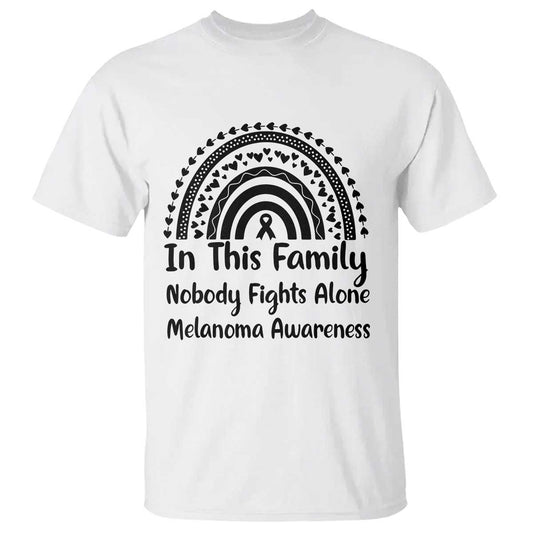 In This Family Nobody Fights Alone T Shirt Melanoma Warrior Support