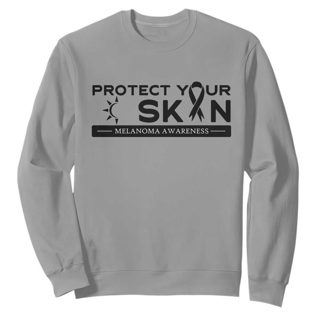Melanoma Prevention Support Sweatshirt Protect Your Skin