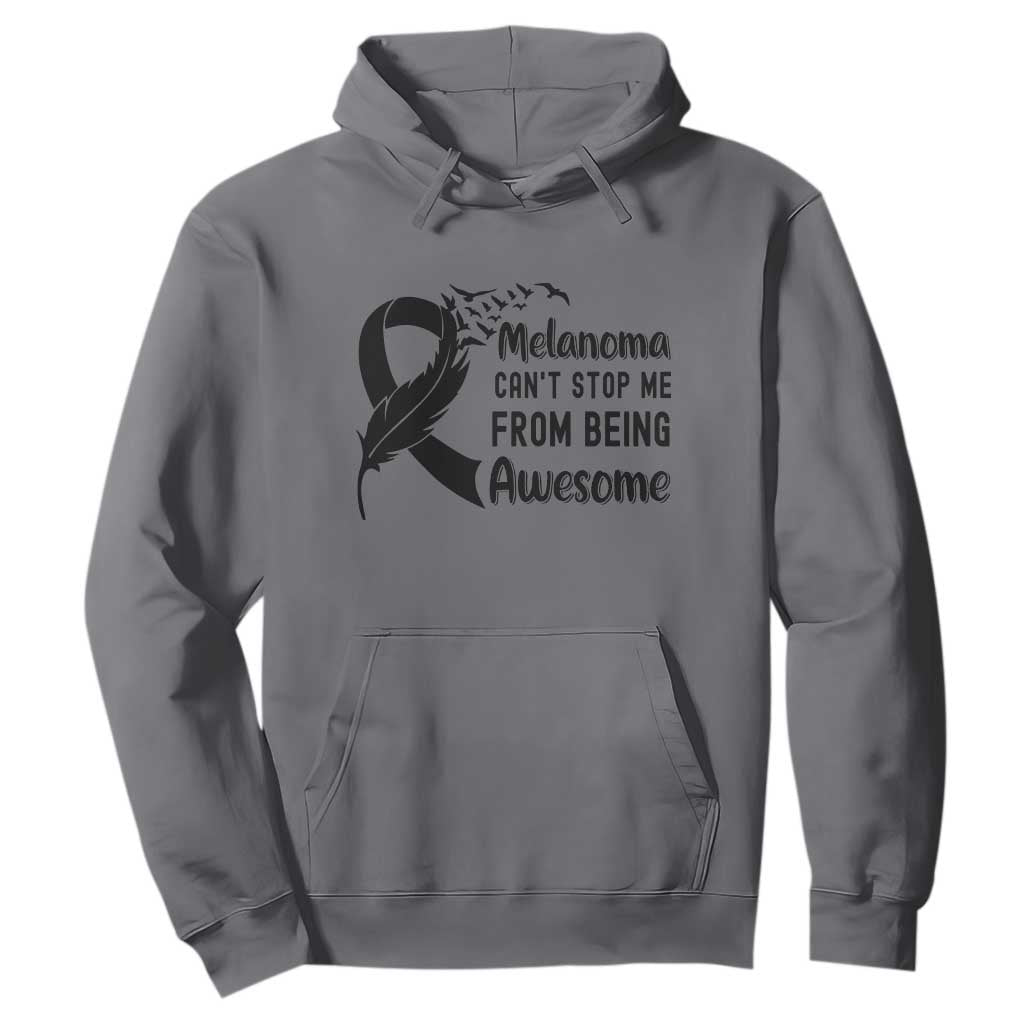 Melanoma Cant Stop Me From Being Awesome Hoodie Support Squad Gift