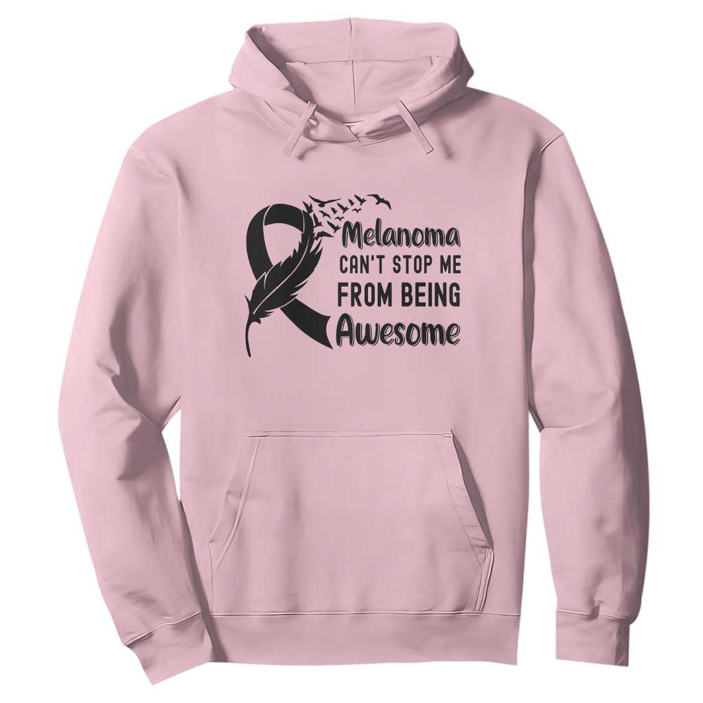 Melanoma Cant Stop Me From Being Awesome Hoodie Support Squad Gift