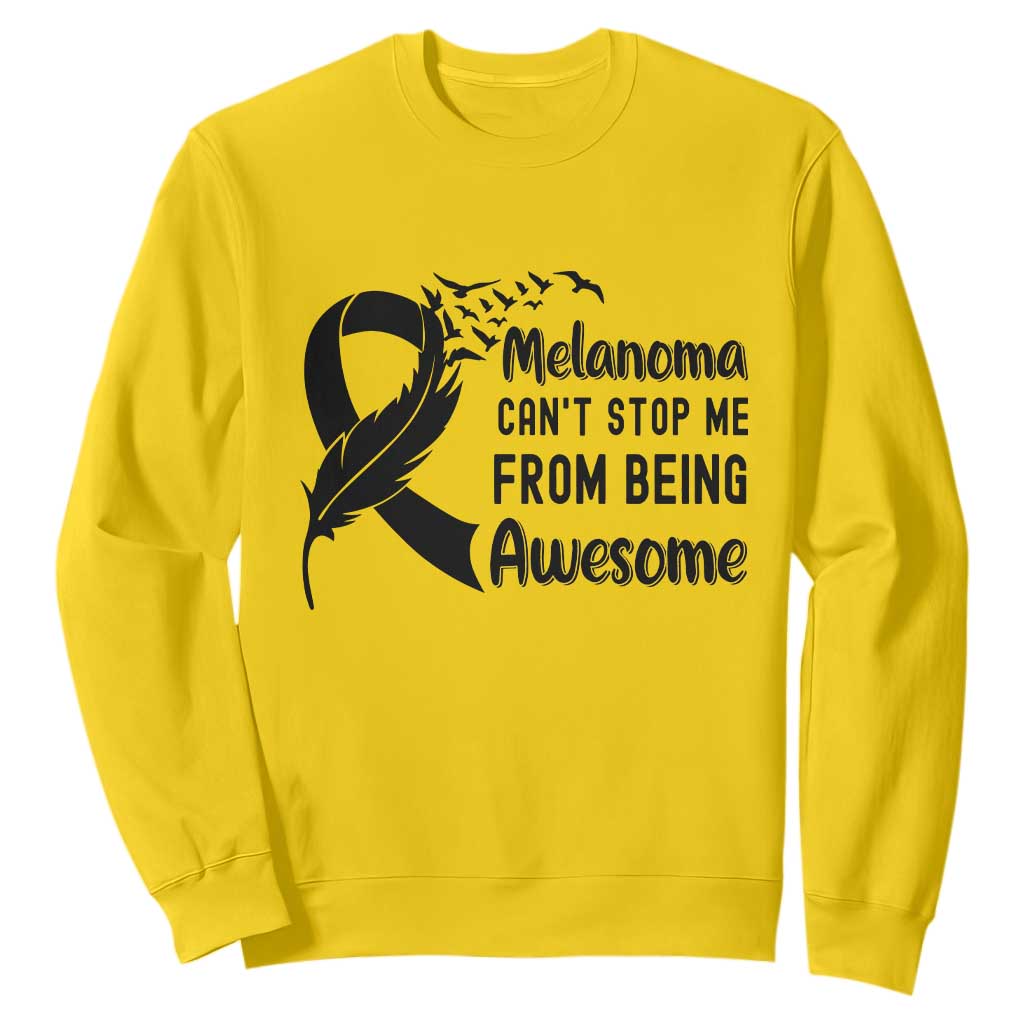 Melanoma Cant Stop Me From Being Awesome Sweatshirt Support Squad Gift