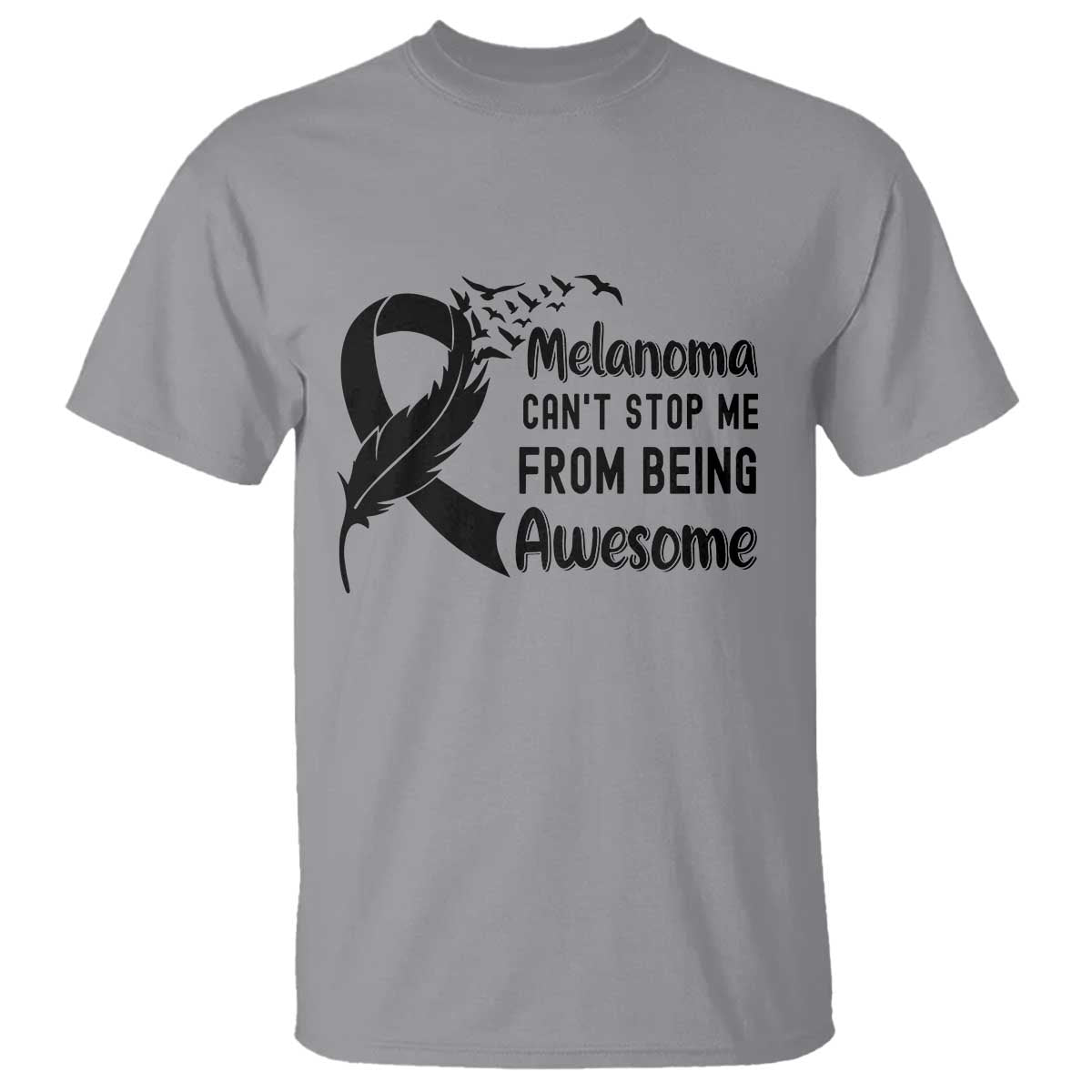 Melanoma Cant Stop Me From Being Awesome T Shirt Support Squad Gift