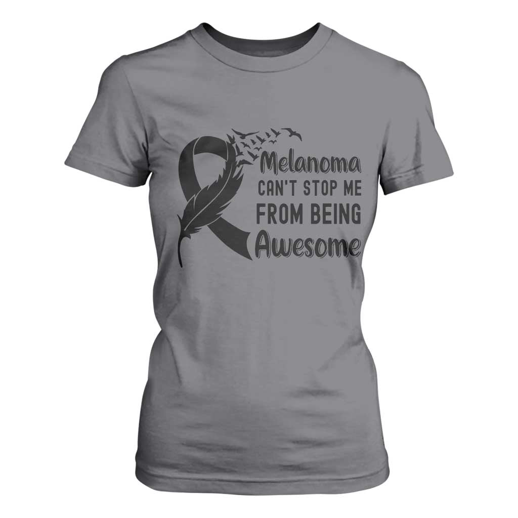 Melanoma Cant Stop Me From Being Awesome T Shirt For Women Support Squad Gift