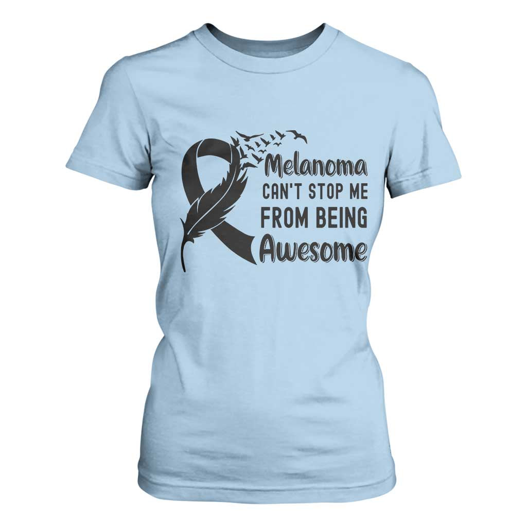 Melanoma Cant Stop Me From Being Awesome T Shirt For Women Support Squad Gift