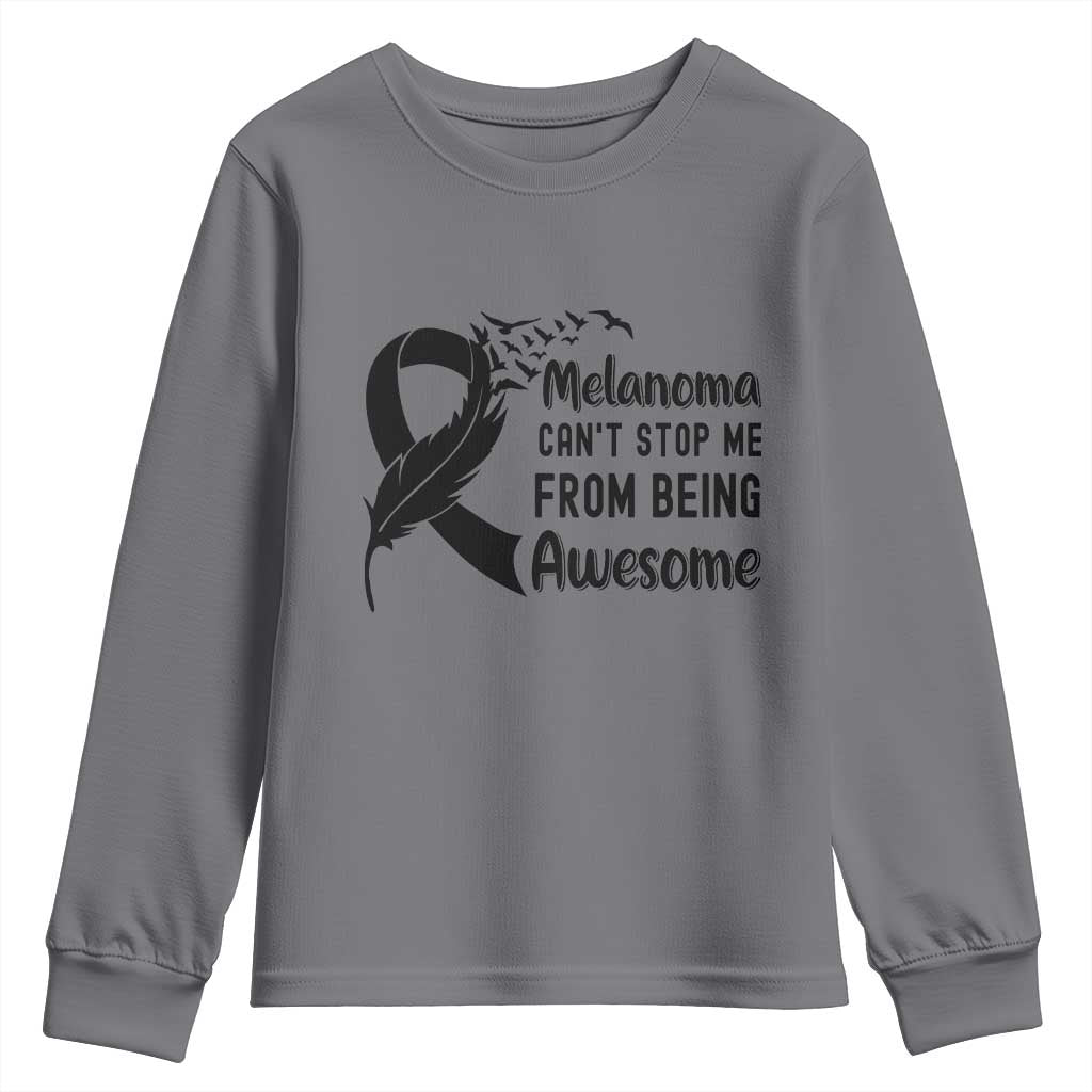 Melanoma Cant Stop Me From Being Awesome Youth Sweatshirt Support Squad Gift