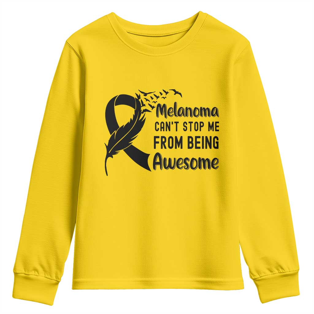 Melanoma Cant Stop Me From Being Awesome Youth Sweatshirt Support Squad Gift