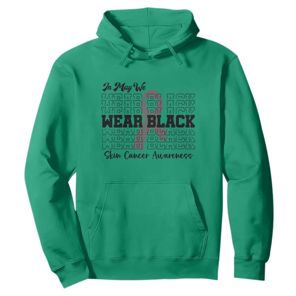 Supporting Skin Cancer Fighters Hoodie In May We Wear Black