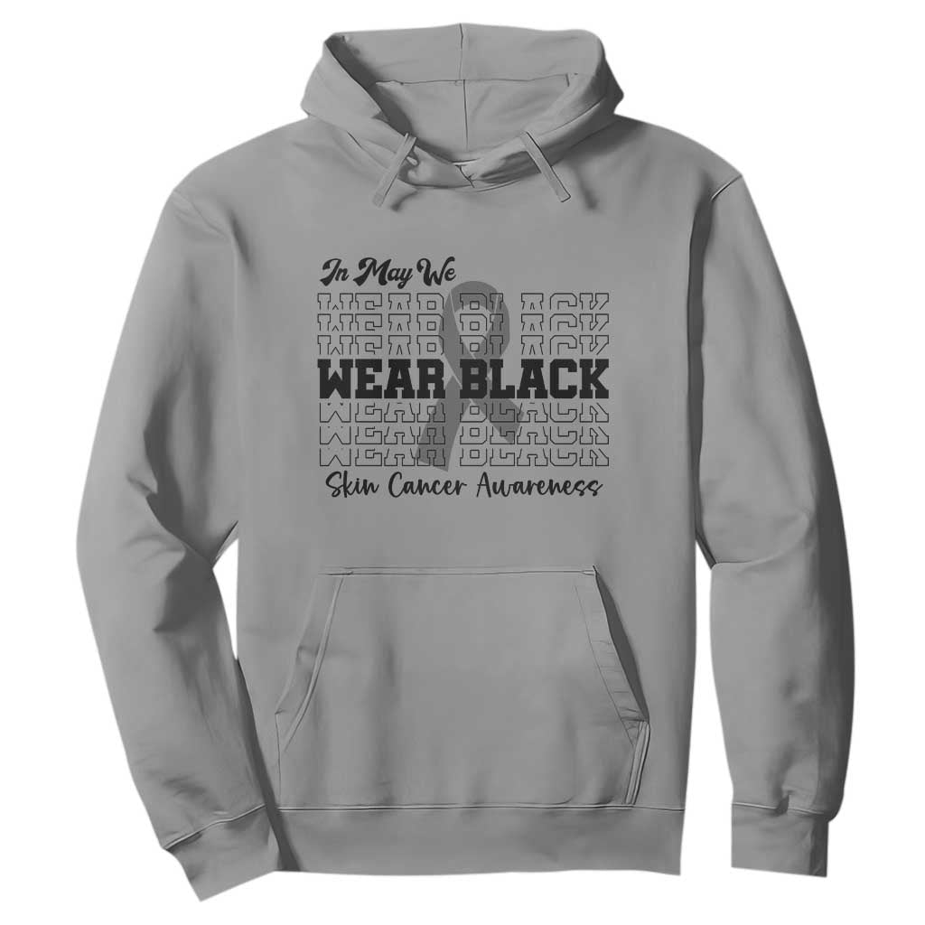 Supporting Skin Cancer Fighters Hoodie In May We Wear Black