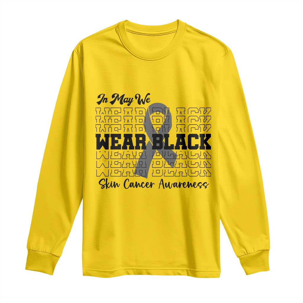Supporting Skin Cancer Fighters Long Sleeve Shirt In May We Wear Black