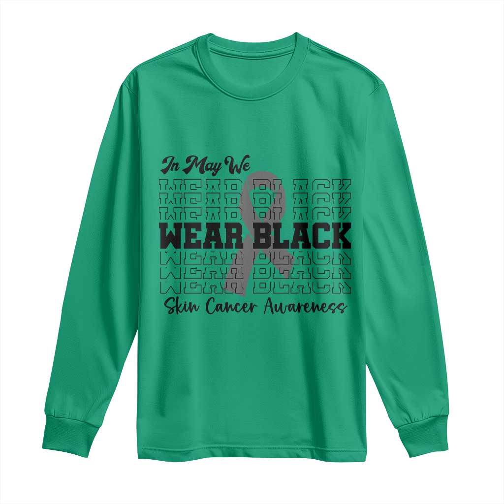 Supporting Skin Cancer Fighters Long Sleeve Shirt In May We Wear Black