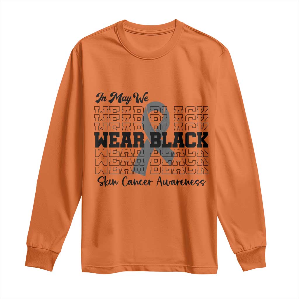Supporting Skin Cancer Fighters Long Sleeve Shirt In May We Wear Black