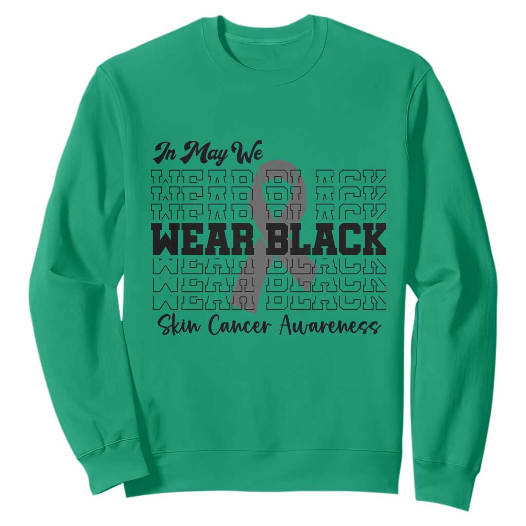 Supporting Skin Cancer Fighters Sweatshirt In May We Wear Black