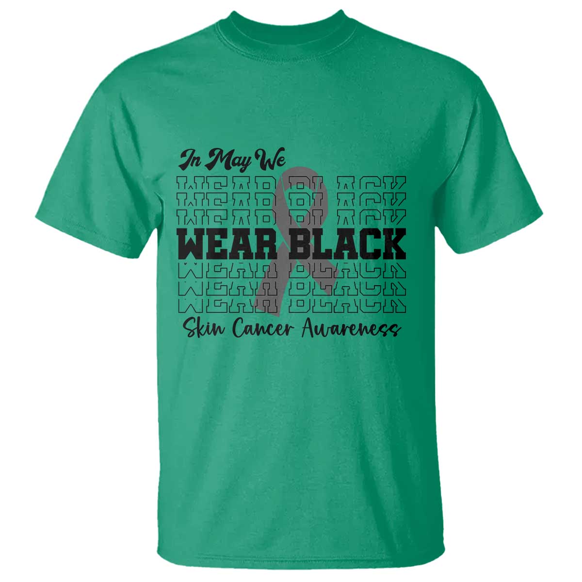 Supporting Skin Cancer Fighters T Shirt In May We Wear Black