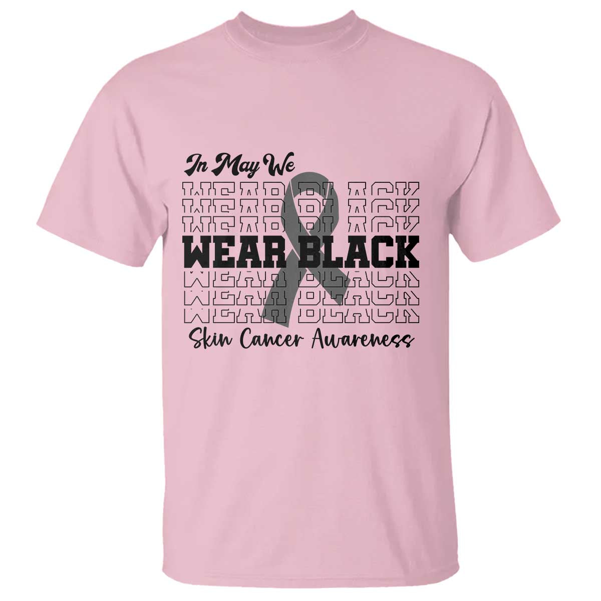 Supporting Skin Cancer Fighters T Shirt In May We Wear Black