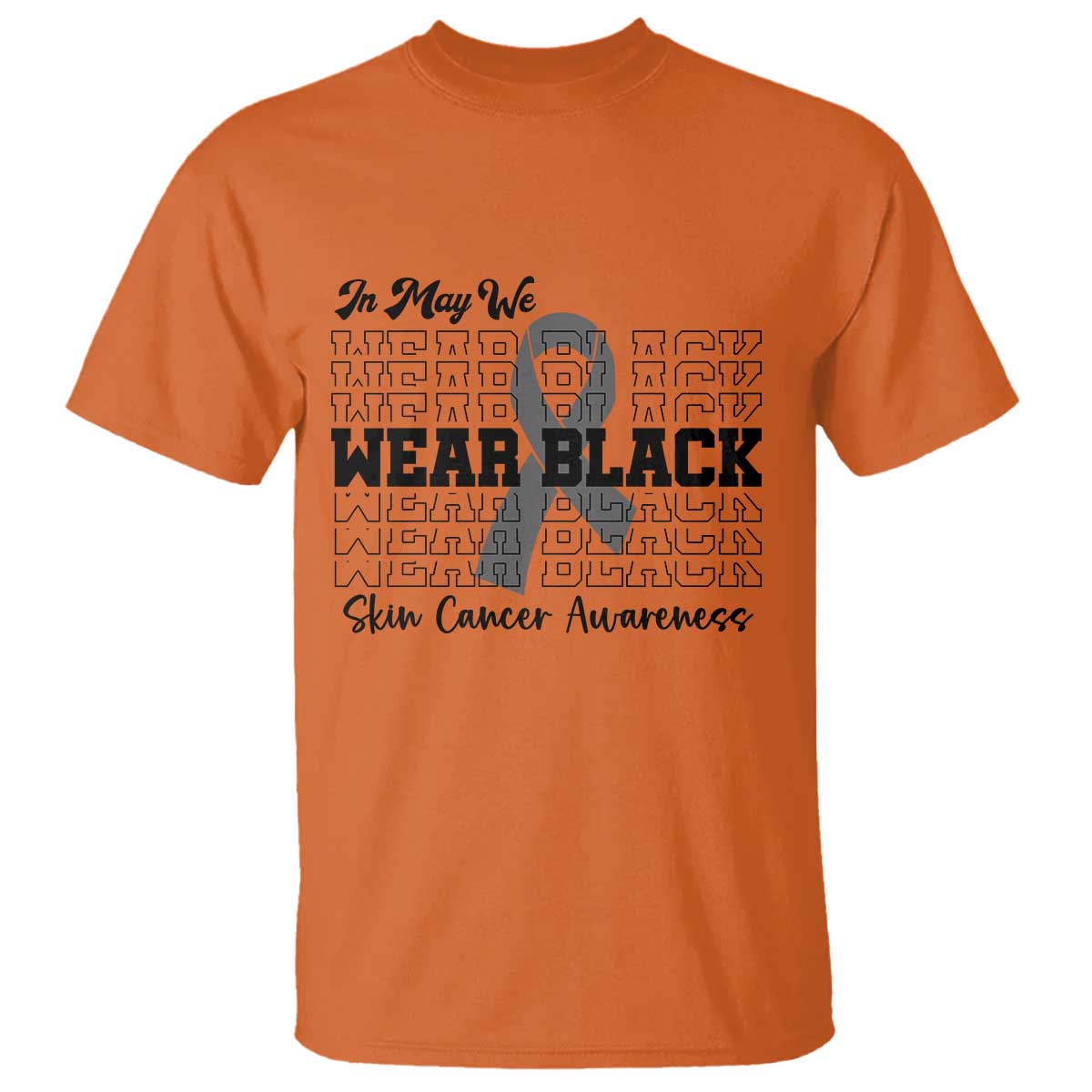 Supporting Skin Cancer Fighters T Shirt In May We Wear Black