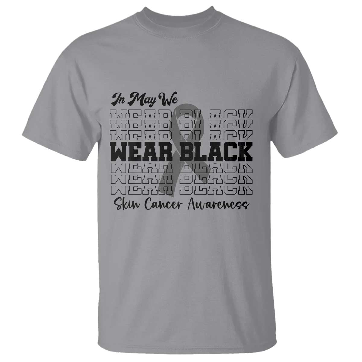 Supporting Skin Cancer Fighters T Shirt In May We Wear Black
