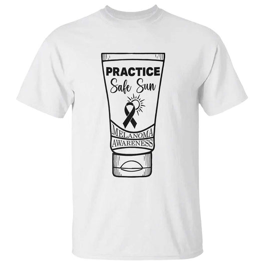 Skin Cancer Prevention T Shirt Practice Safe Sun Support Gift