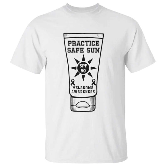 Practice Safe Sun T Shirt Funny Melanoma Skin Cancer Graphic