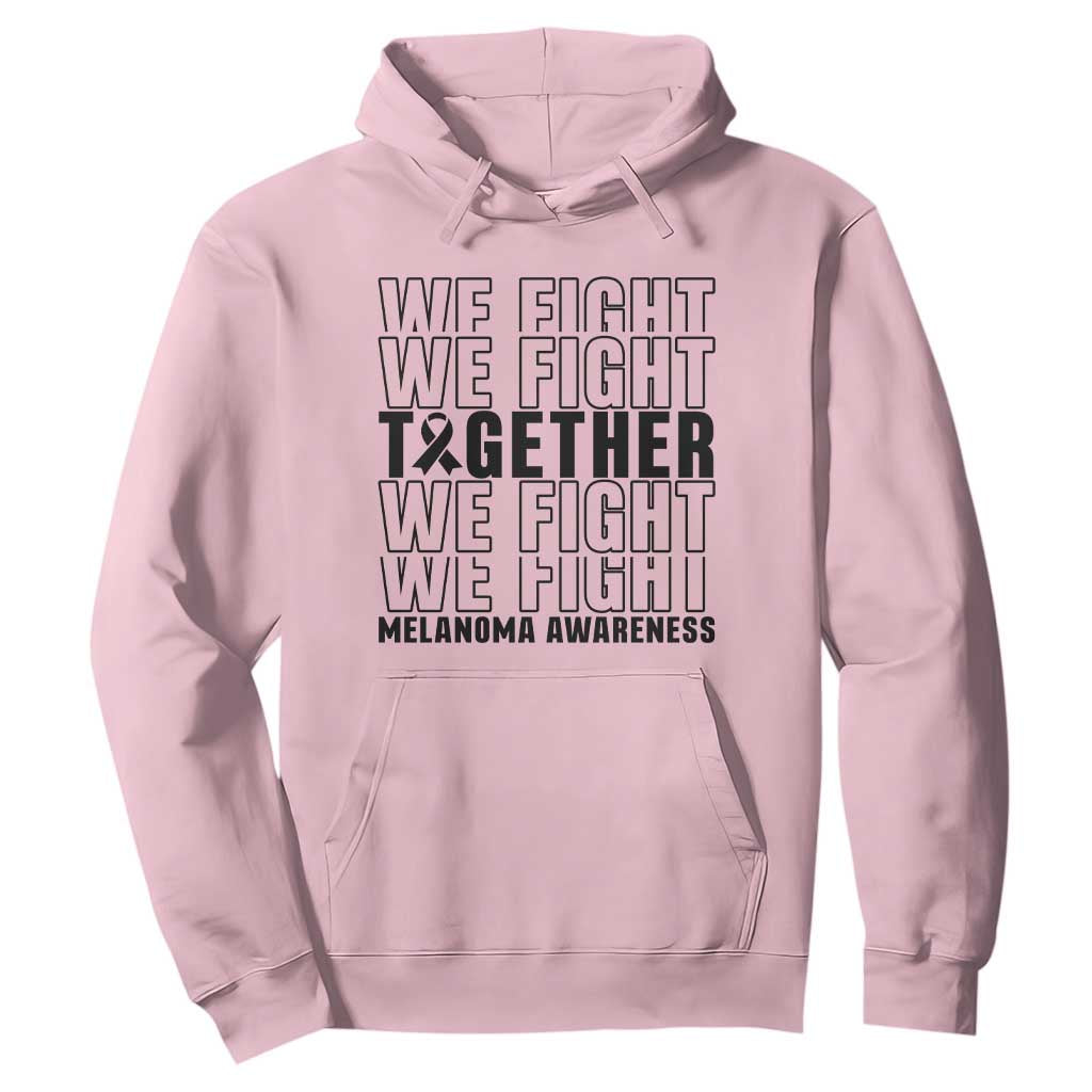 Melanoma Support Warrior Hoodie We Fight Together