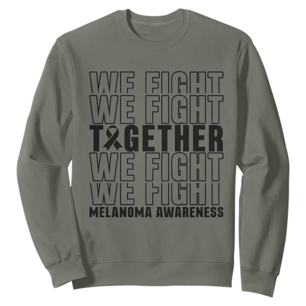 Melanoma Support Warrior Sweatshirt We Fight Together