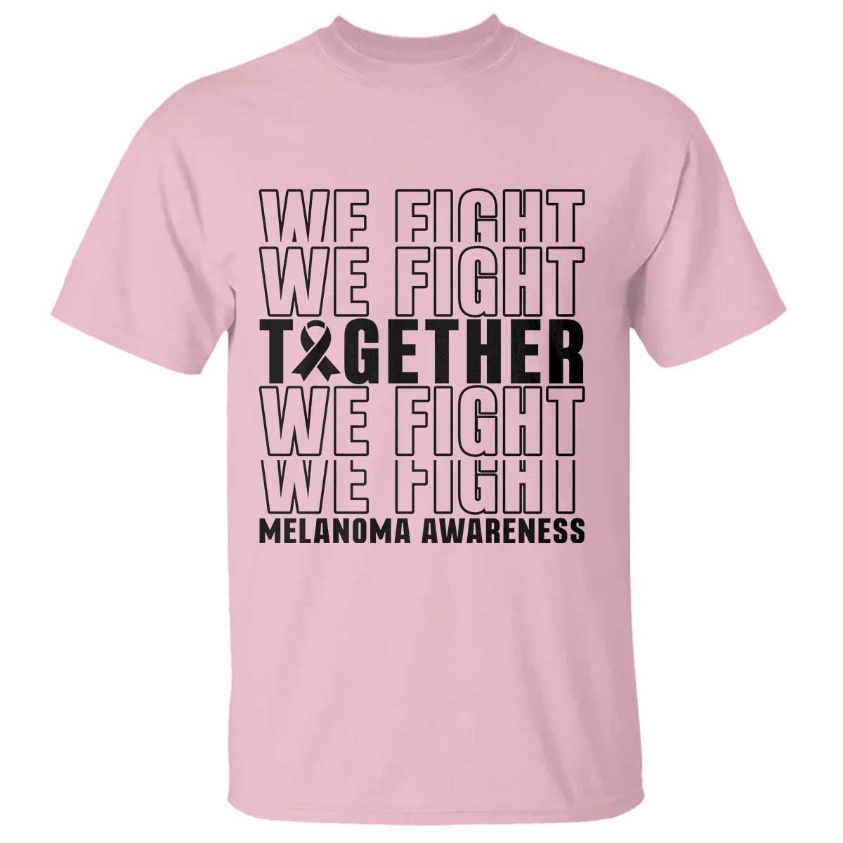 Melanoma Support Warrior T Shirt We Fight Together