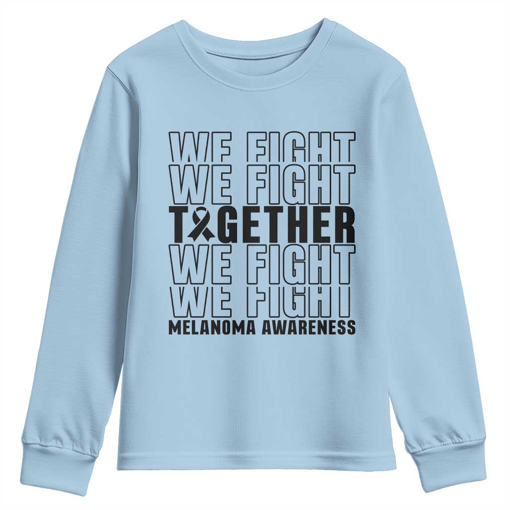 Melanoma Support Warrior Youth Sweatshirt We Fight Together