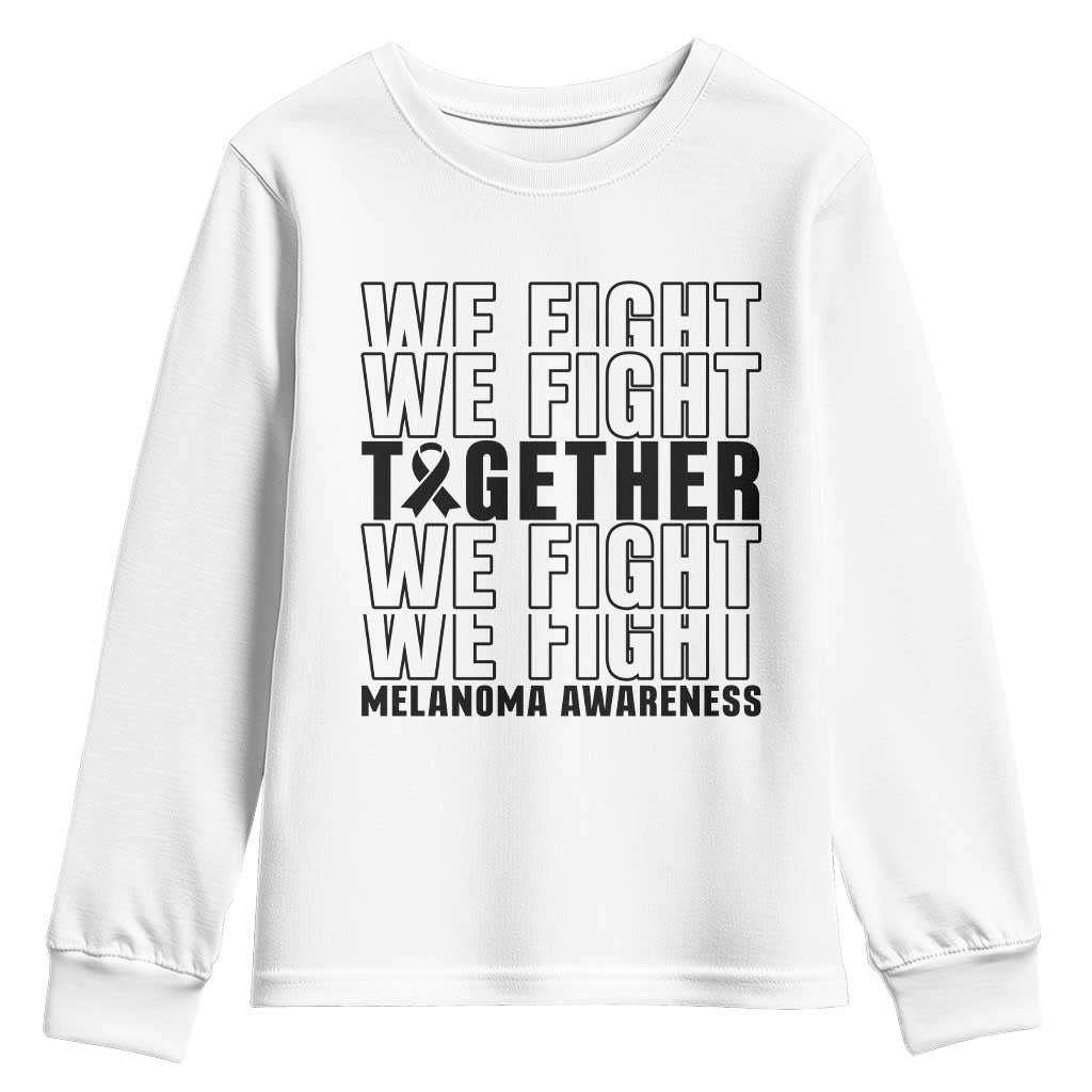 Melanoma Support Warrior Youth Sweatshirt We Fight Together