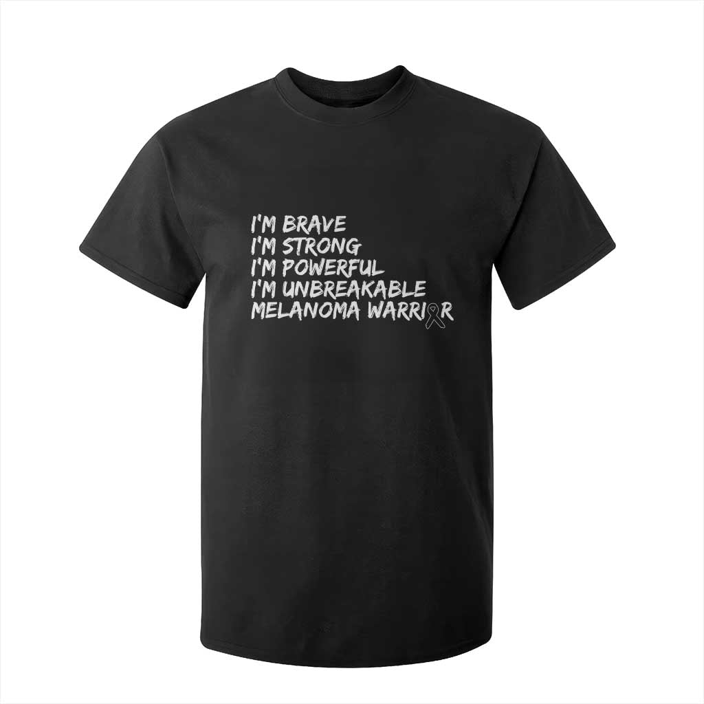 I Am Brave Strong Powerful Unbreakable T Shirt For Kid Melanoma Warrior Support