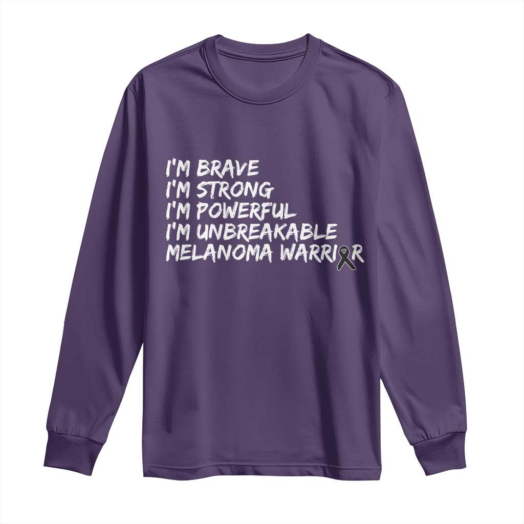 I Am Brave Strong Powerful Unbreakable Long Sleeve Shirt Melanoma Warrior Support
