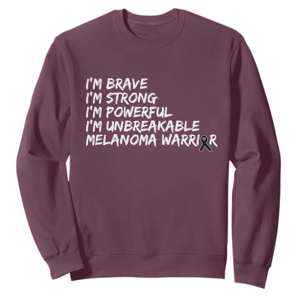 I Am Brave Strong Powerful Unbreakable Sweatshirt Melanoma Warrior Support