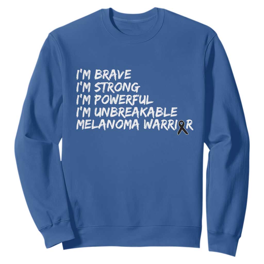 I Am Brave Strong Powerful Unbreakable Sweatshirt Melanoma Warrior Support